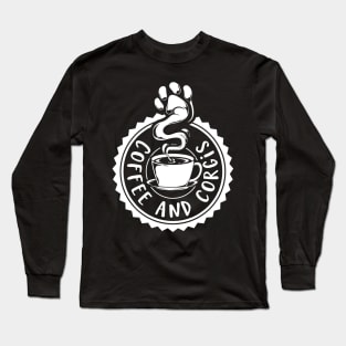 Coffee and Corgis - Corgi Long Sleeve T-Shirt